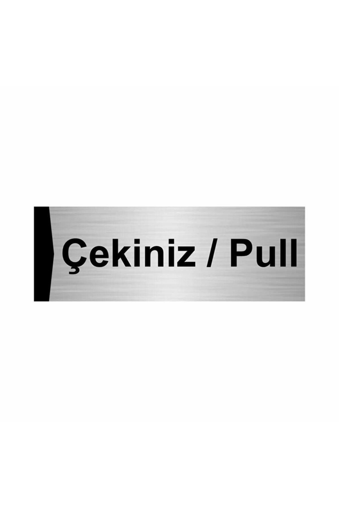 Çekiniz/pull 5x20cm Gümüş Renk Metal Yönlendirme Levhası