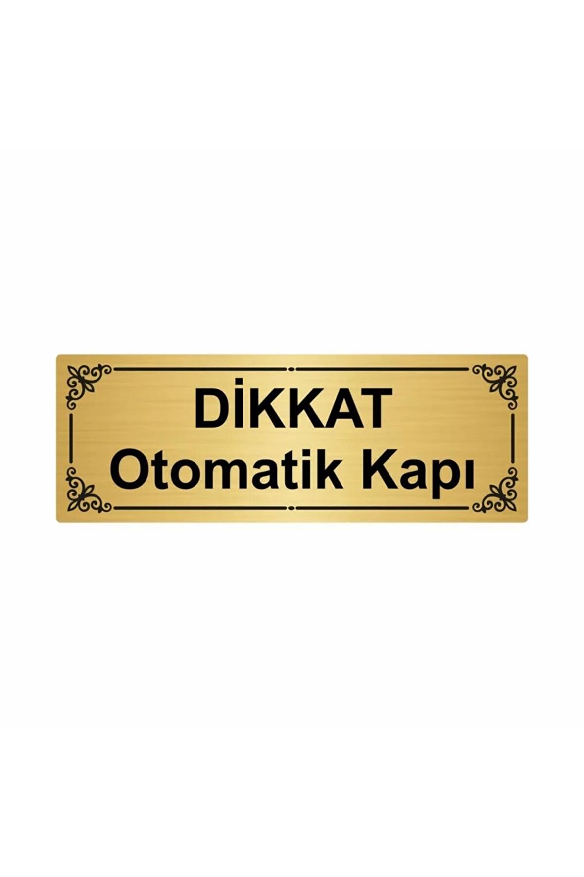 Dikkat Otomatik Kapı 7x20cm Altın Renk Metal Yönlendirme Levhası
