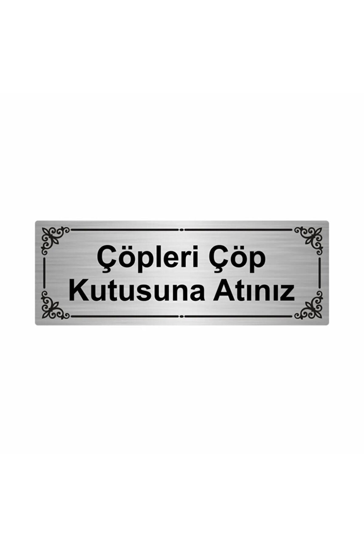 Çöpleri Çöp Kutusuna Atınız 7x20cm Gümüş Renk Metal Yönlendirme Levhası