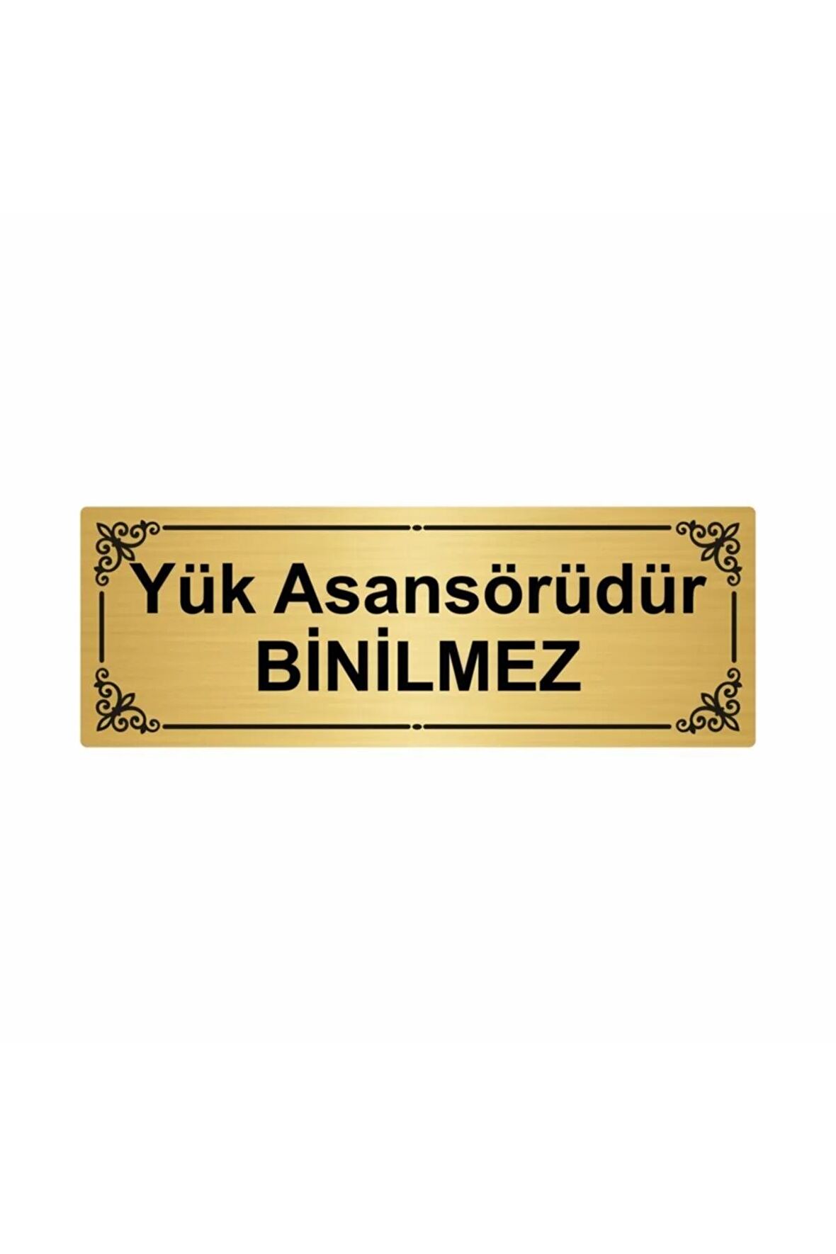 Yük Asansörüdür Binilmez 7x20cm Altın Renk Metal Yönlendirme Levhası