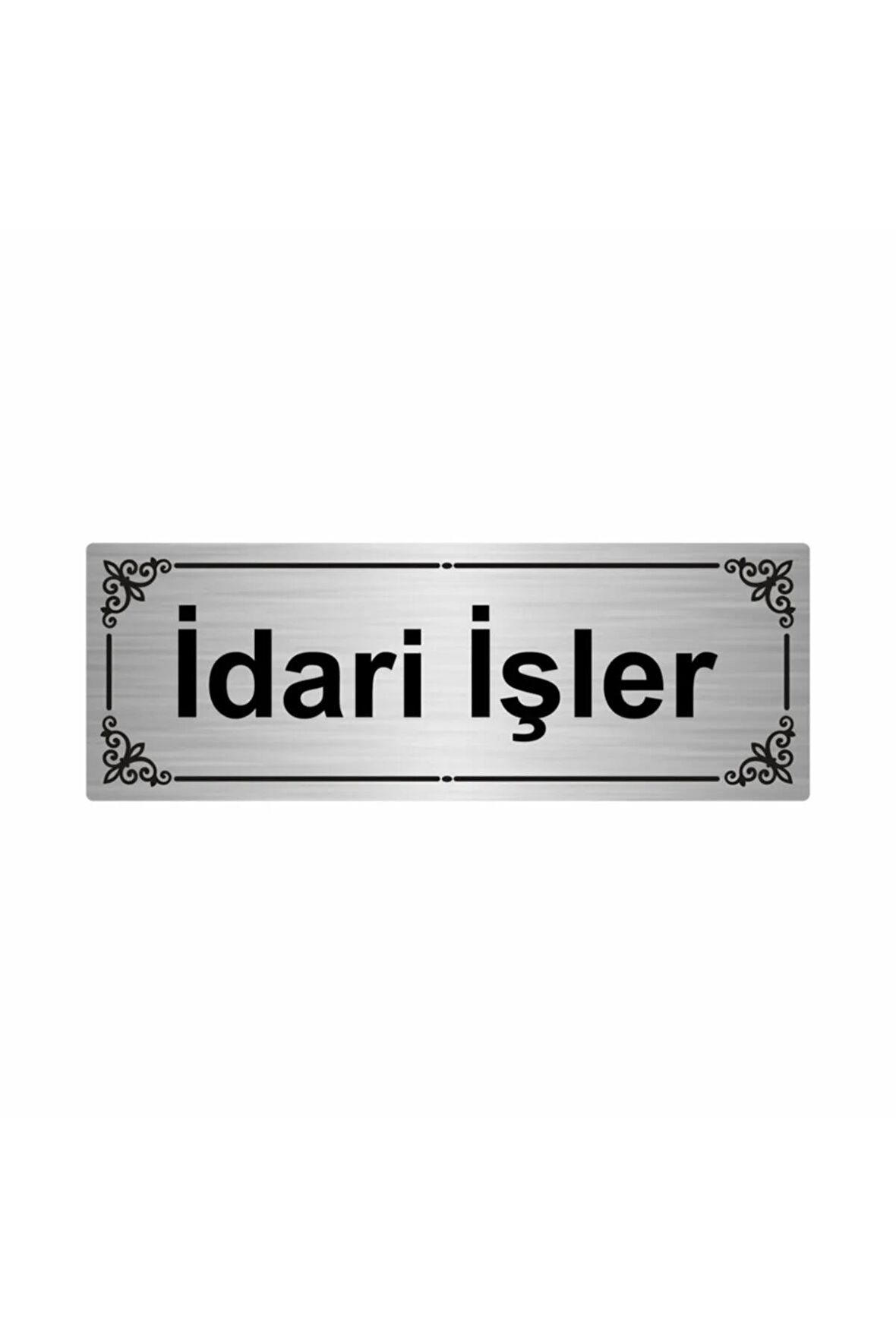 Idari Işler 7x20cm Gümüş Renk Metal Yönlendirme Levhası