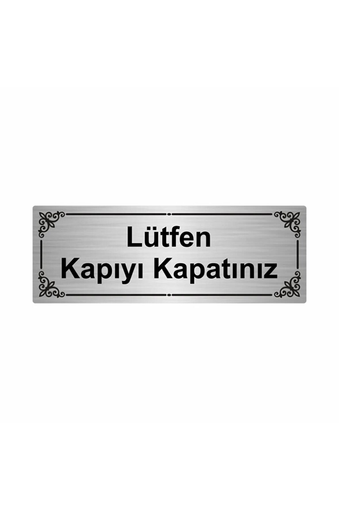 Lütfen Kapıyı Kapatınız 7x20cm Gümüş Renk Metal Yönlendirme Levhası