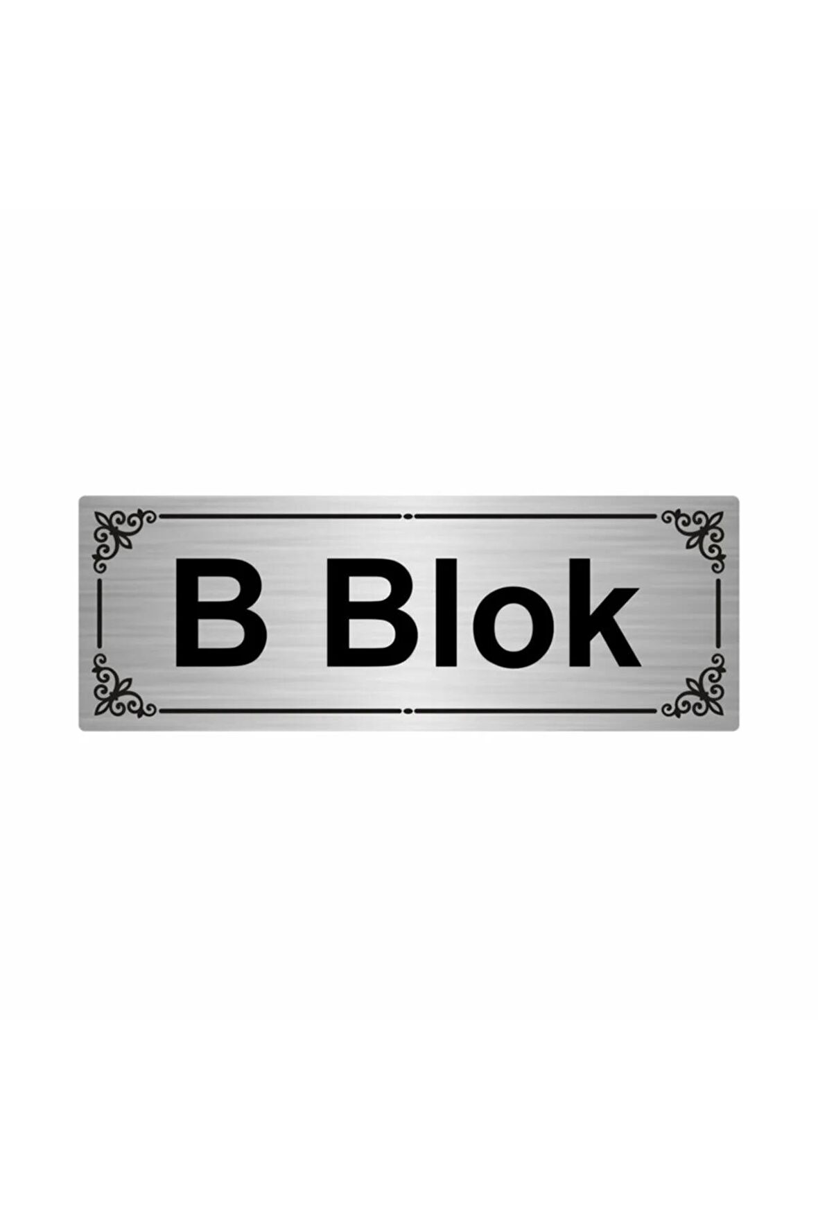 B Blok 7x20cm Gümüş Renk Metal Yönlendirme Levhası