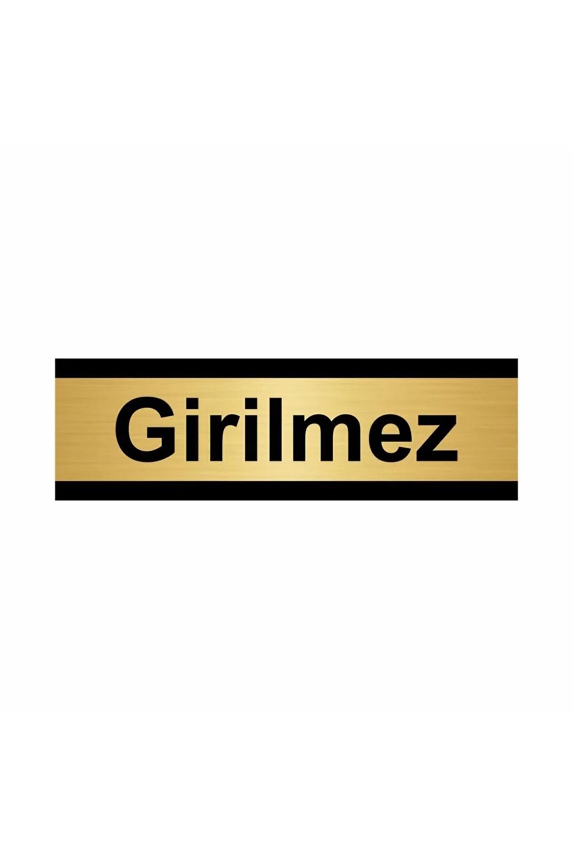 Girilmez 5x20cm Altın Renk Metal Yönlendirme Levhası