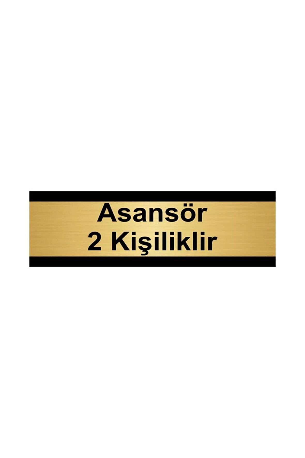 Asansör 2 Kişiliktir 7x20cm Altın Renk Metal Yönlendirme Levhası