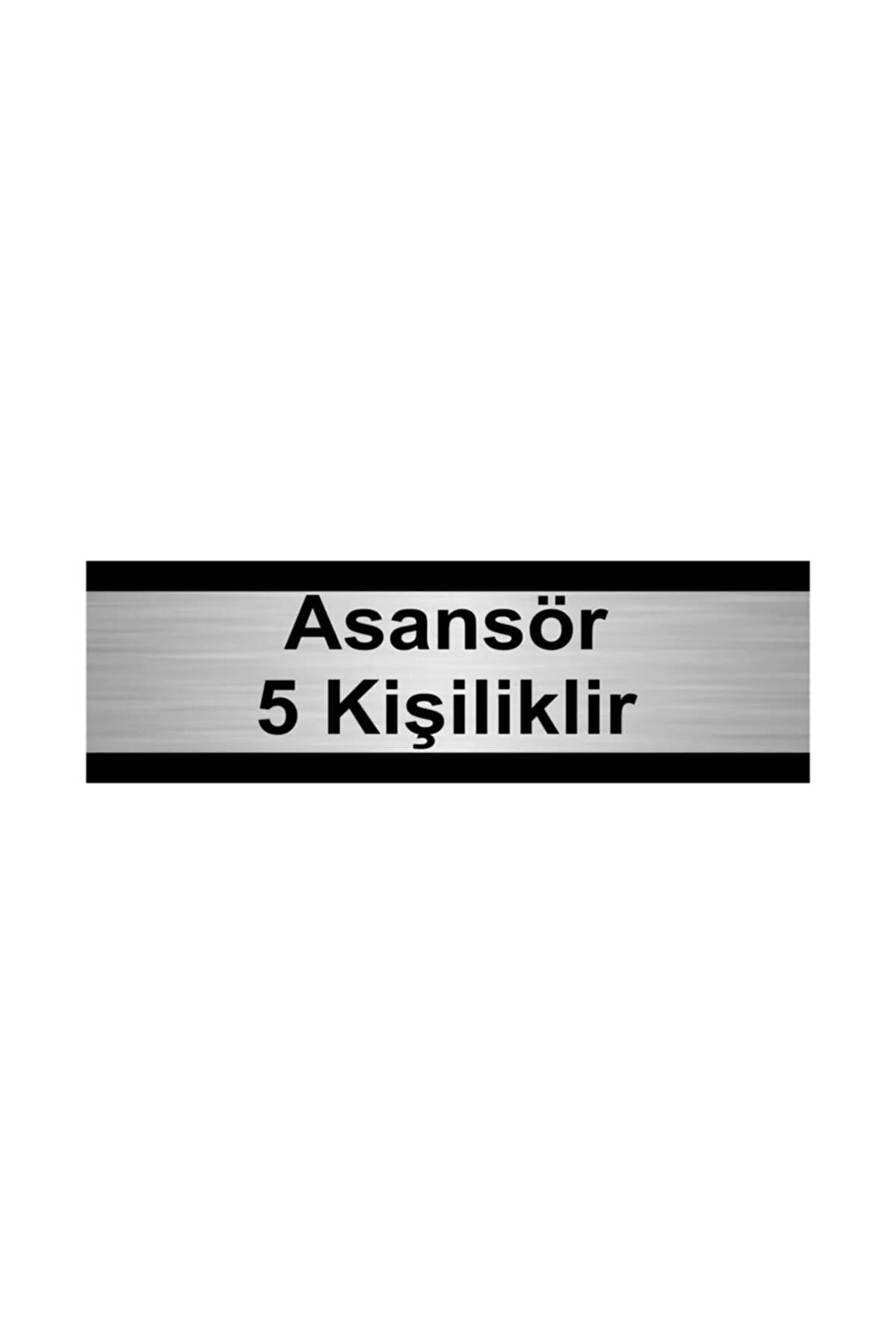 Asansör 5 Kişiliktir 7x20cm Gümüş Renk Metal Yönlendirme Levhası
