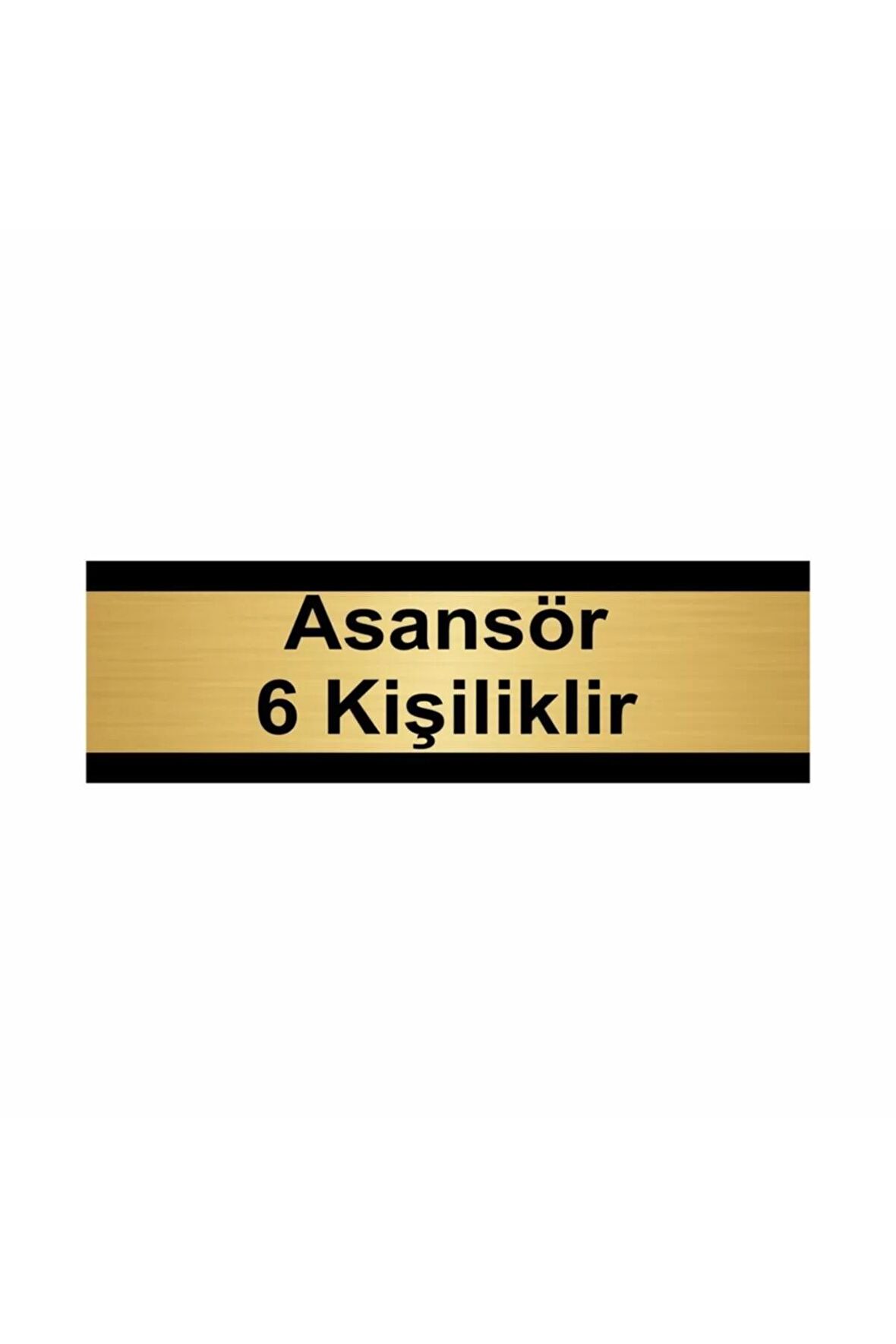 Asansör 6 Kişiliktir 5x20cm Altın Renk Metal Yönlendirme Levhası