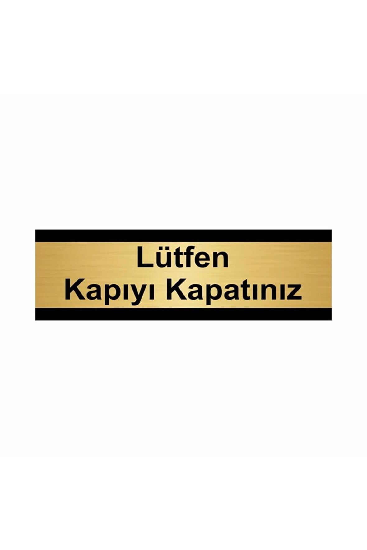 Lüfen Kapıyı Kapatınız 5x20cm Altın Renk Metal Yönlendirme Levhası