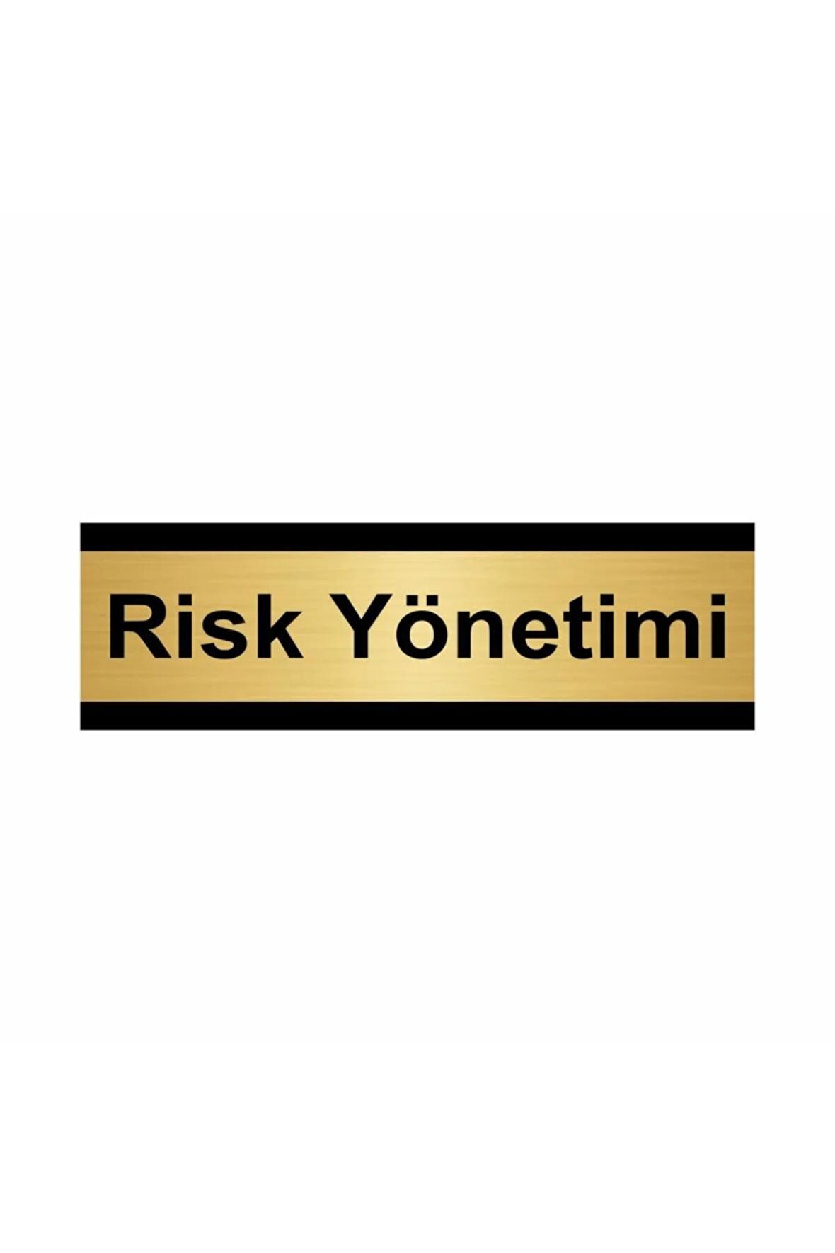 Risk Yönetimi 7x20cm Altın Renk Metal Yönlendirme Levhası