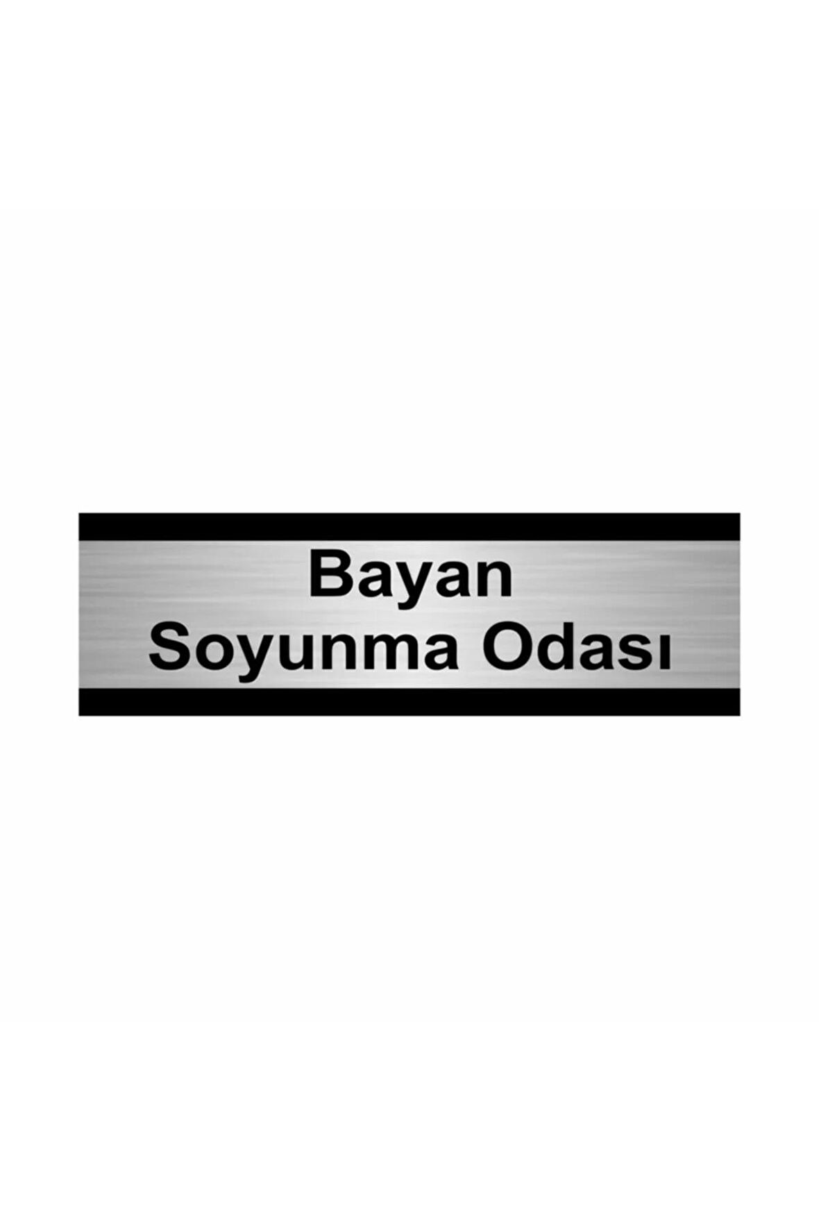 Bayan Soyunma Odası 7x20cm Gümüş Renk Metal Yönlendirme Levhası