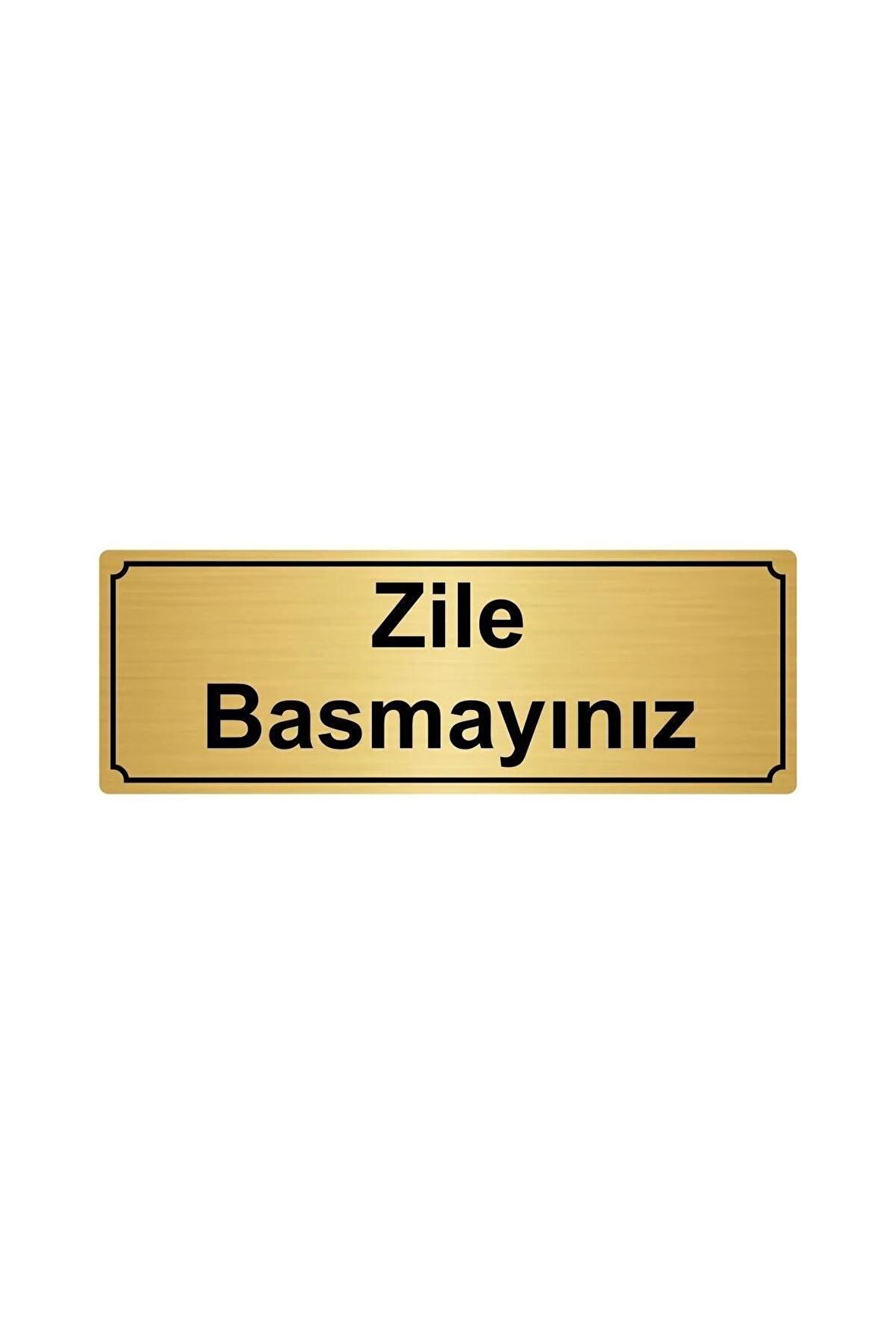 Altın Renk Metal Zile Basmayınız Yönlendirme Levhası 10cmx20cm