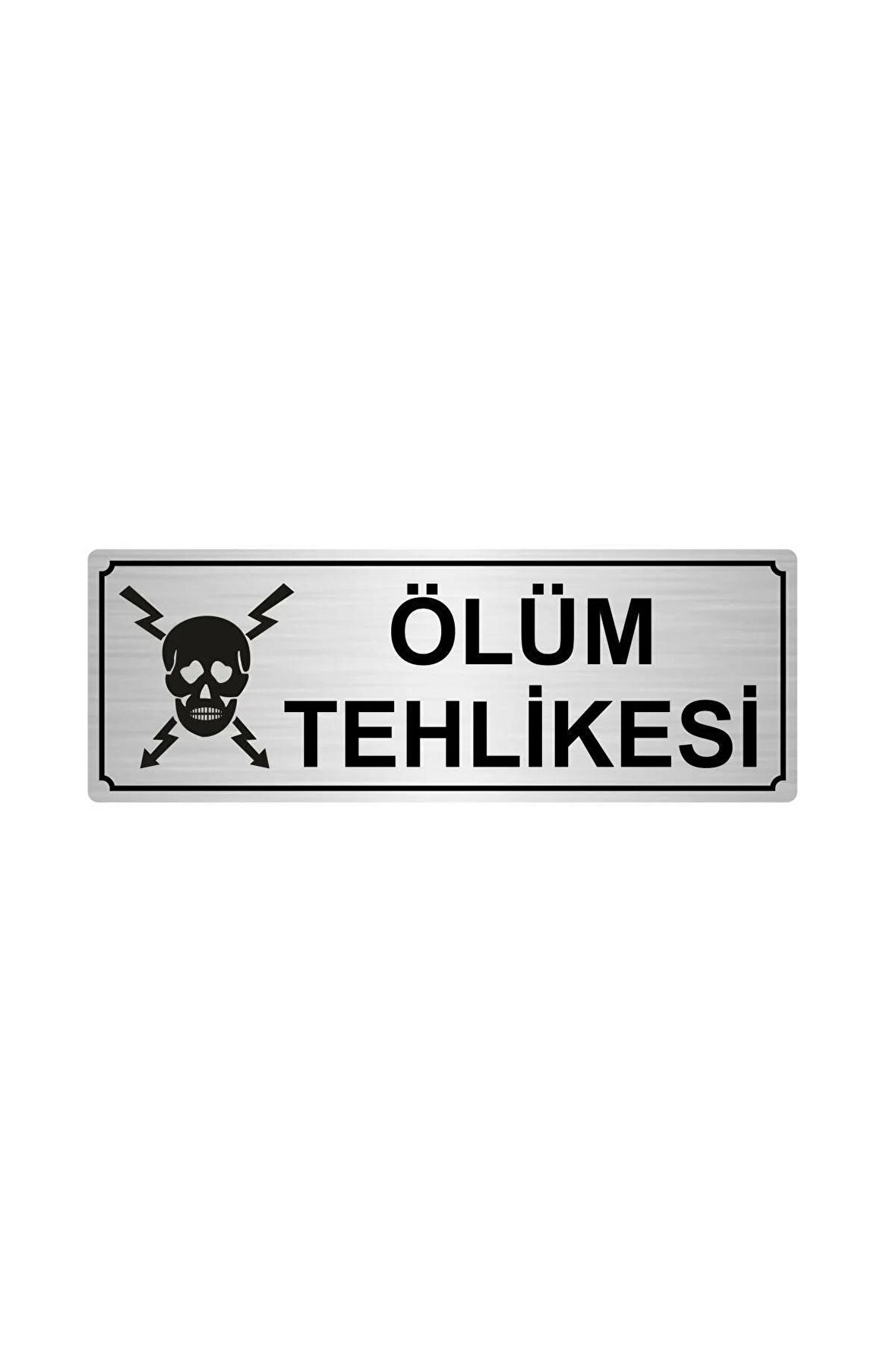 Gümüş Metal Ölüm Tehlikesi Yönlendirme Levhası 7cm x 20cm