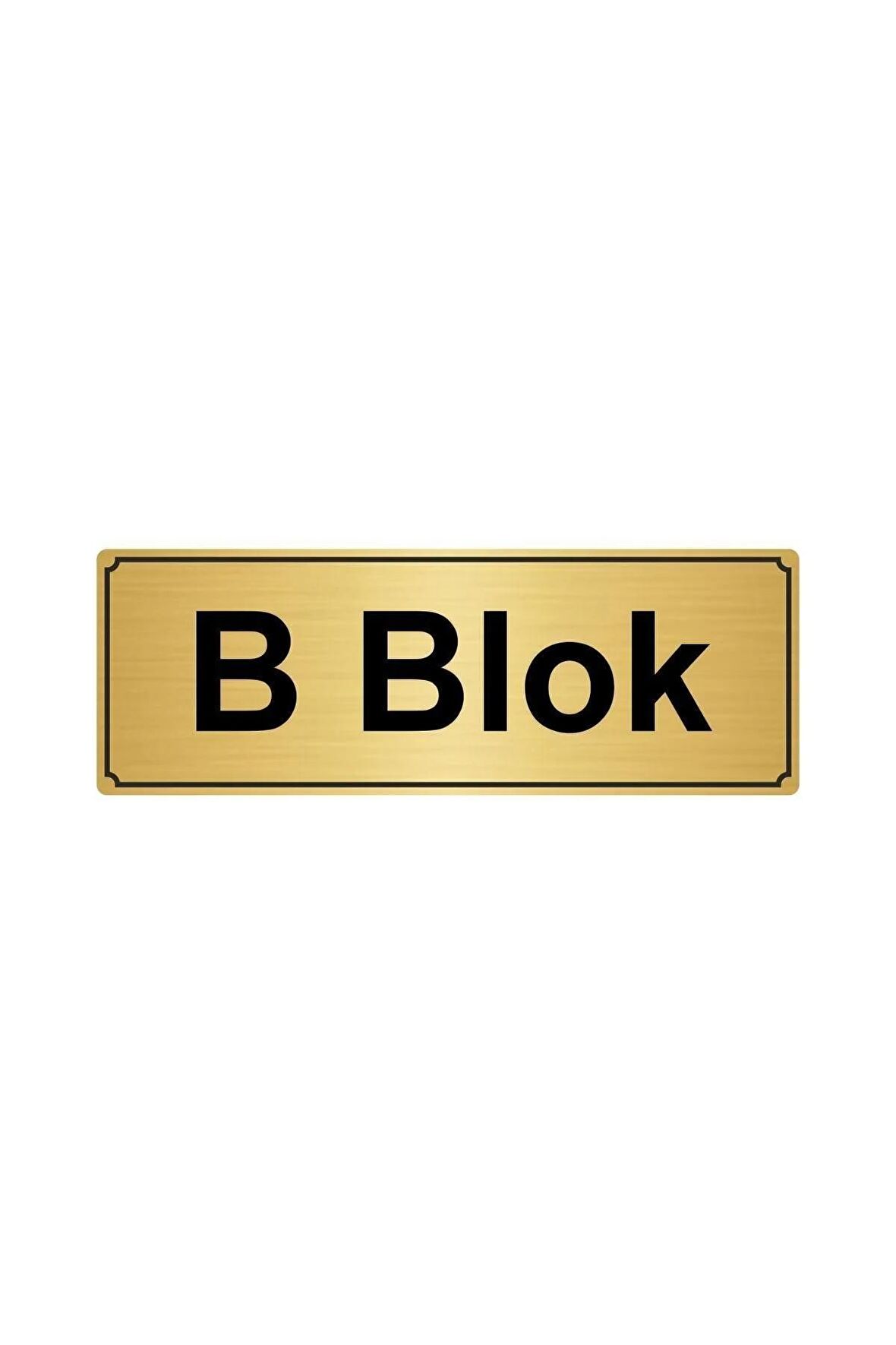 B Blok Yönlendirme Levhası 7cm x 20cm Altın Renk Metal