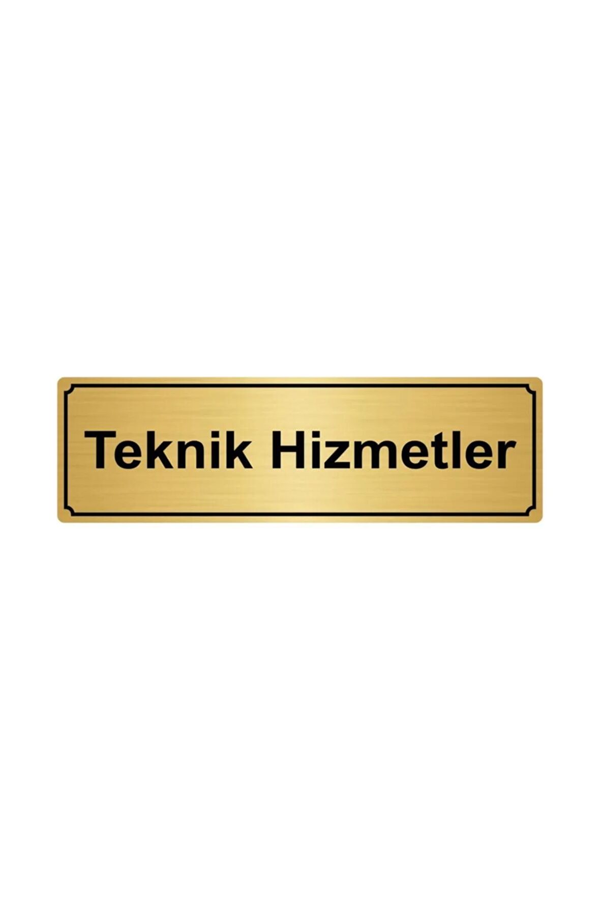 Teknik Hizmetler Yönlendirme Levhası 5cmx20cm Altın Renk Metal