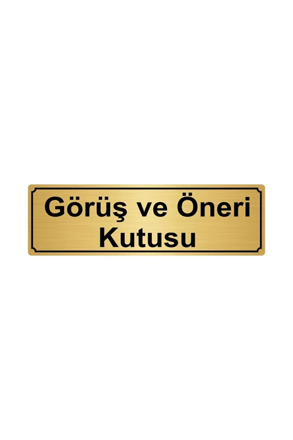 Görüş Ve Öneri Kutusu Yönlendirme Levhası 5cmx20cm Altın Renk Metal