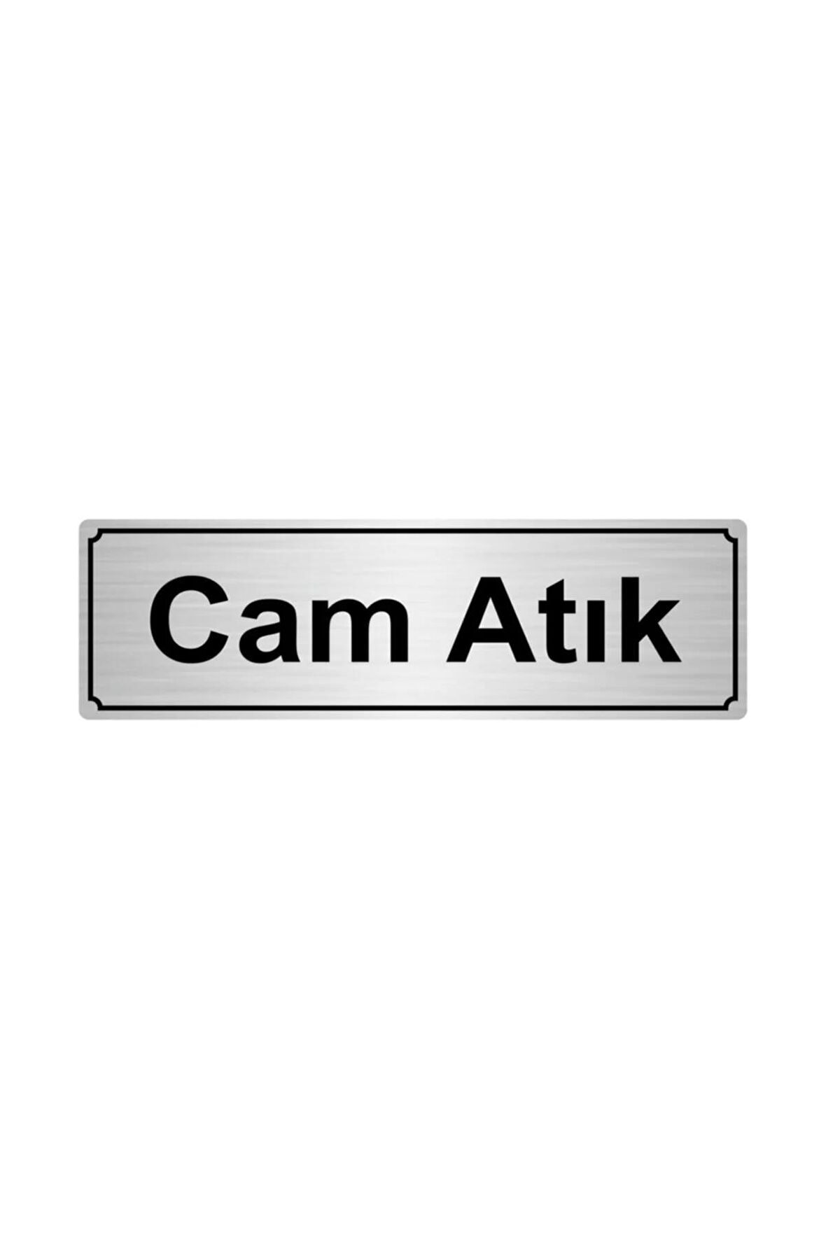 Cam Atık Yönlendirme Levhası 10cmx20cm Gümüş Renk Metal