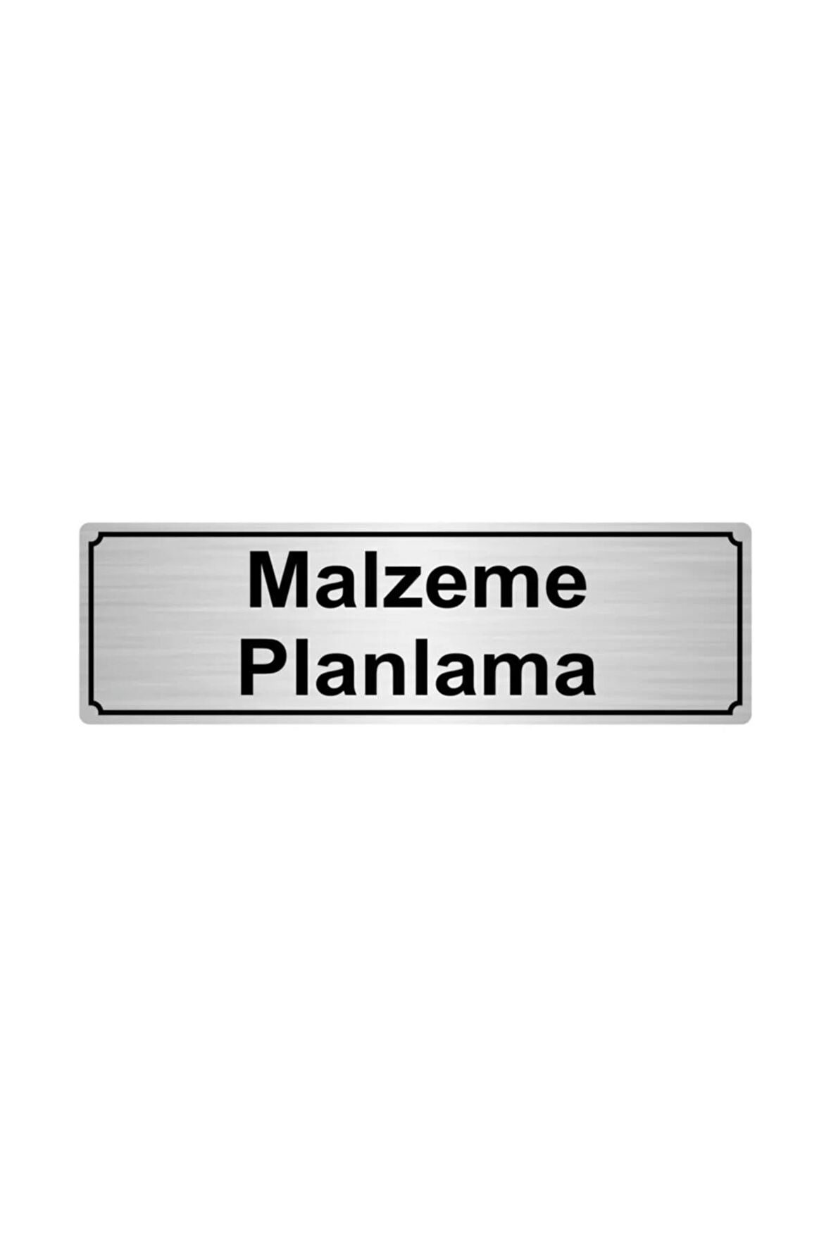 Malzeme Planlama Yönlendirme Levhası 5cmx20cm Gümüş Renk Metal