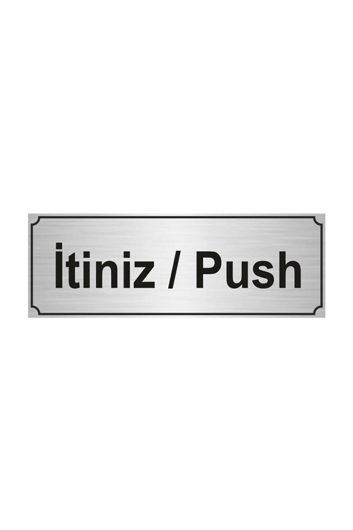 Itiniz/push Yönlendirme Levhası 10cmx20cm Gümüş Renk Metal