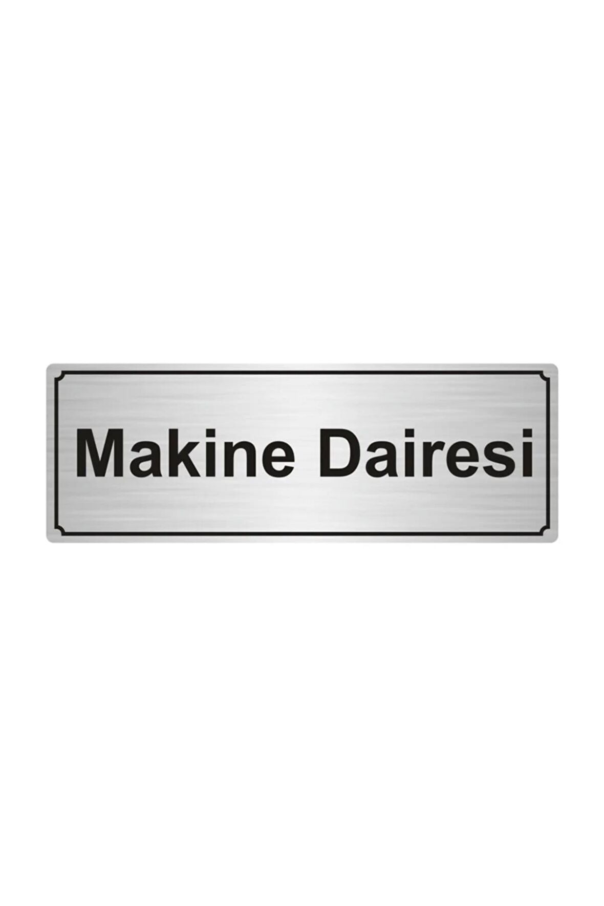Makine Dairesi Yönlendirme Levhası 7cmx20cm Gümüş Renk Metal