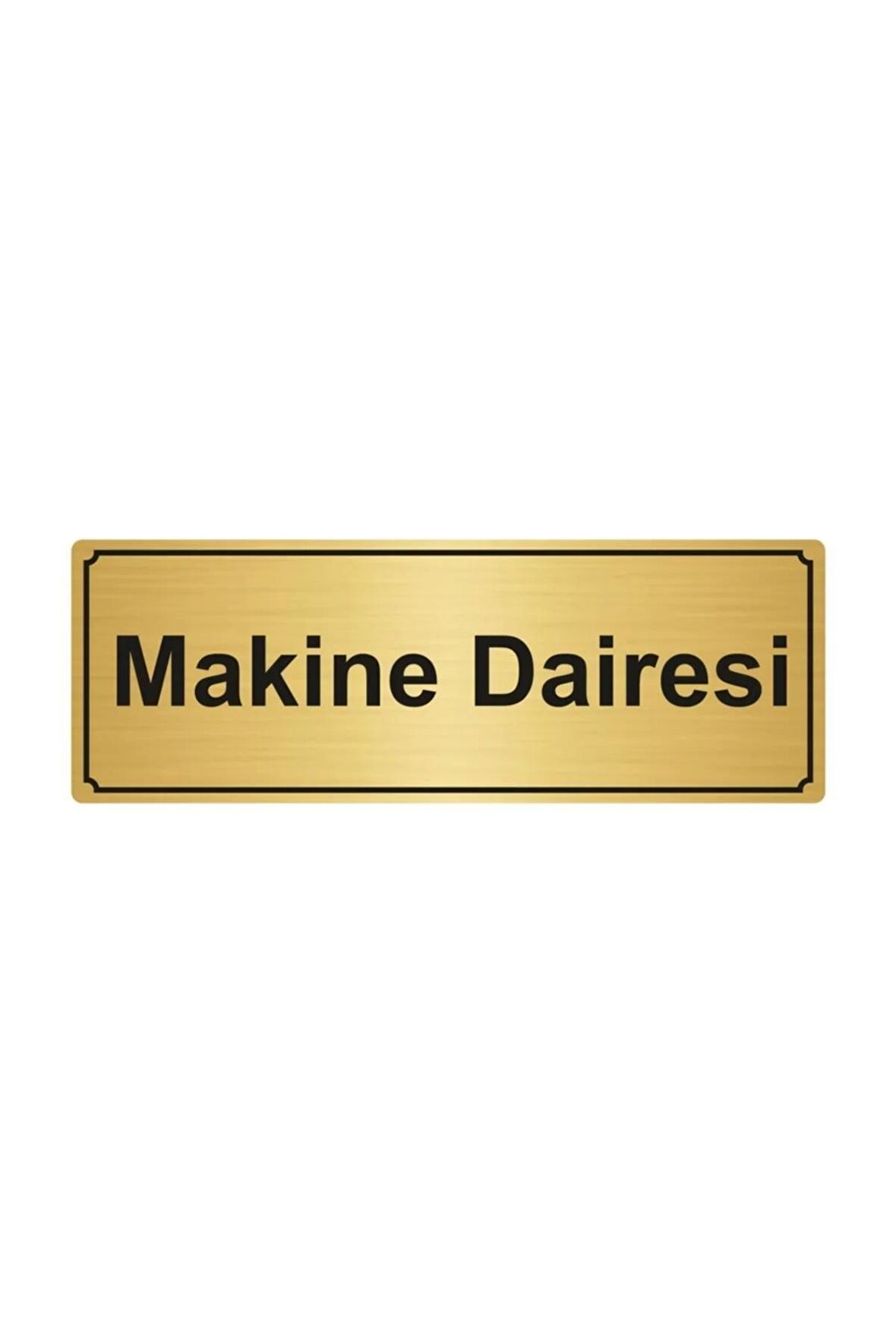 Makine Dairesi Yönlendirme Levhası 5cmx20cm Altın Renk Metal