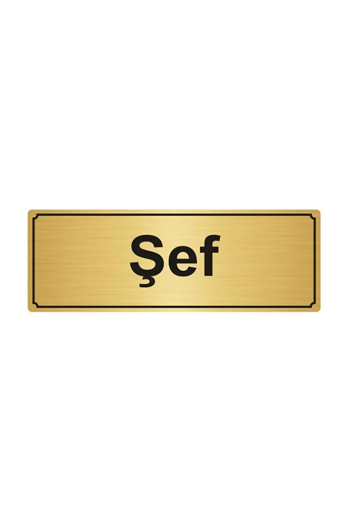Şef Yönlendirme Levhası Altın Renk Metal 5cmx20cm