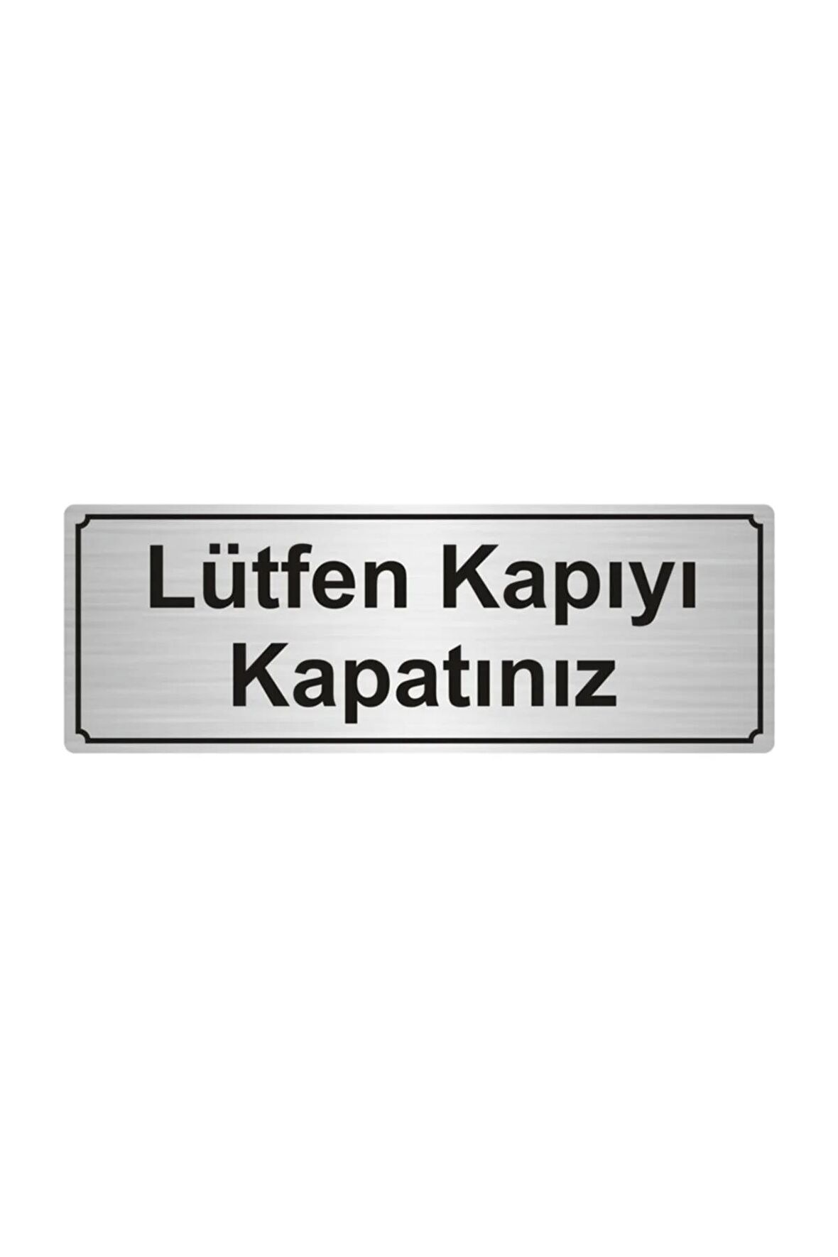 Lütfen Kapıyı Kapatınız Yönlendirme Levhası 5cmx20 cm.