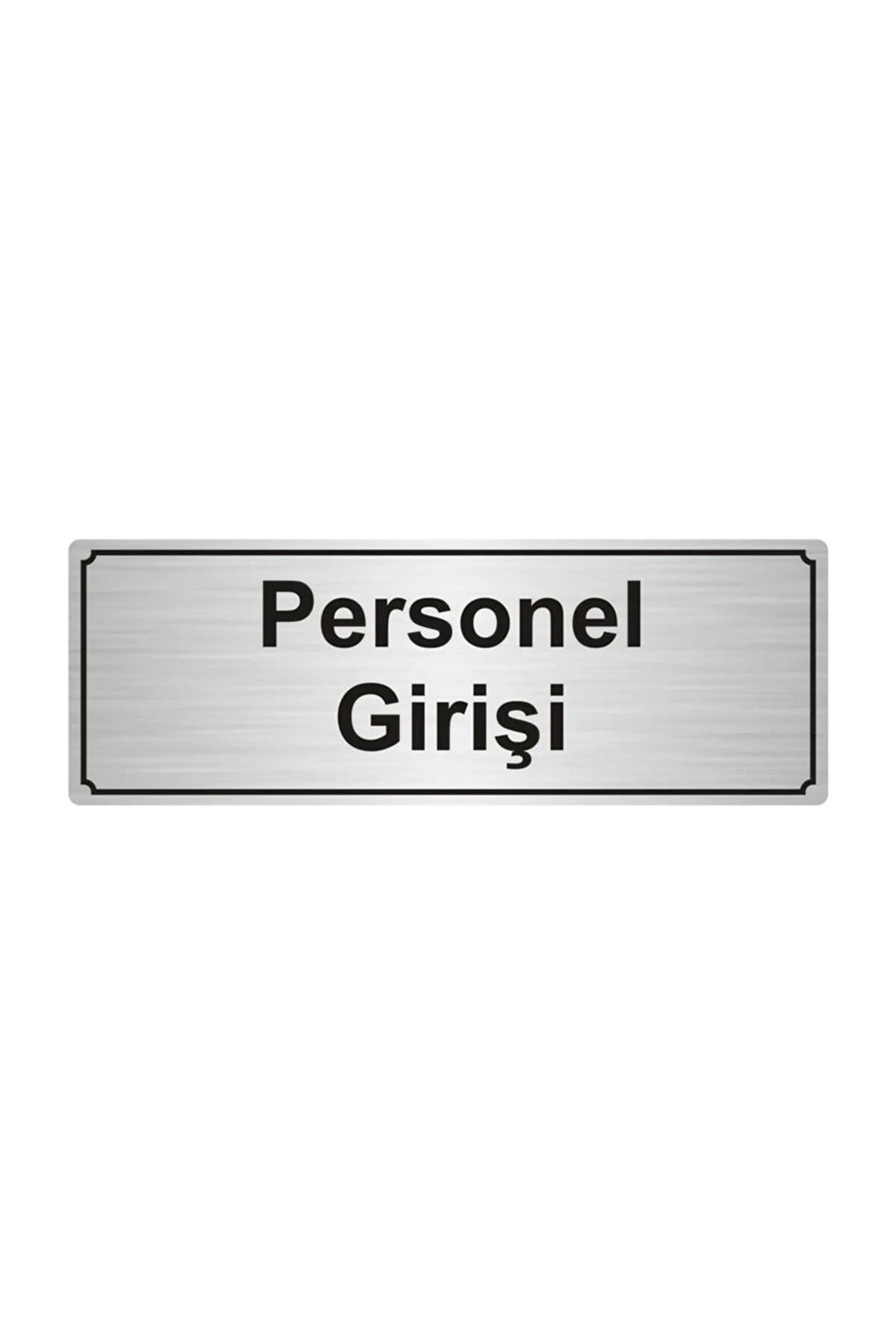Perşonel Girişi Yönlendirme Levhası 5cmx20cm Gümüş Renk Metal