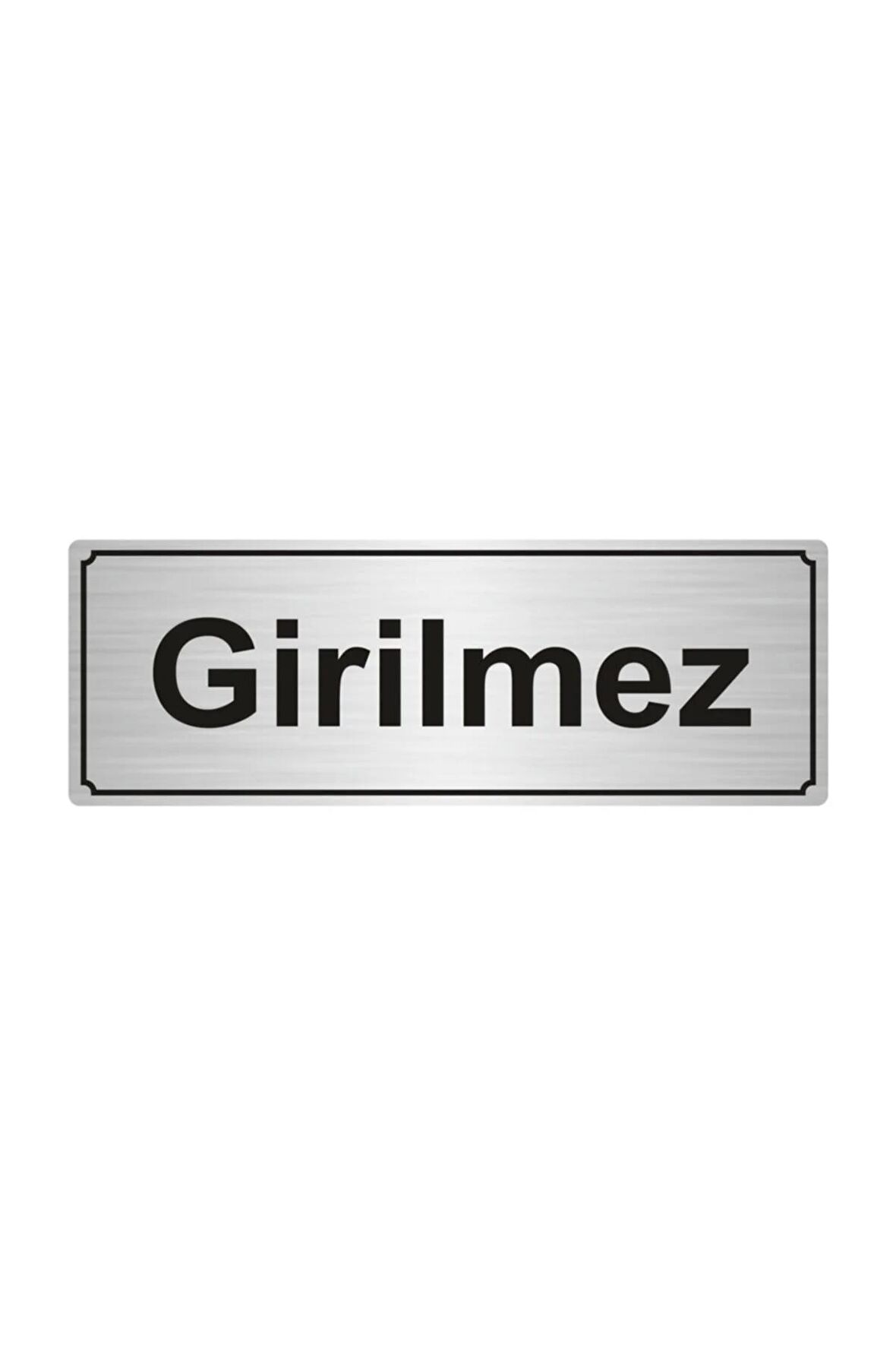 Girilmez Yönlendirme Levhası 5cmx20cm Gümüş Renk Metal