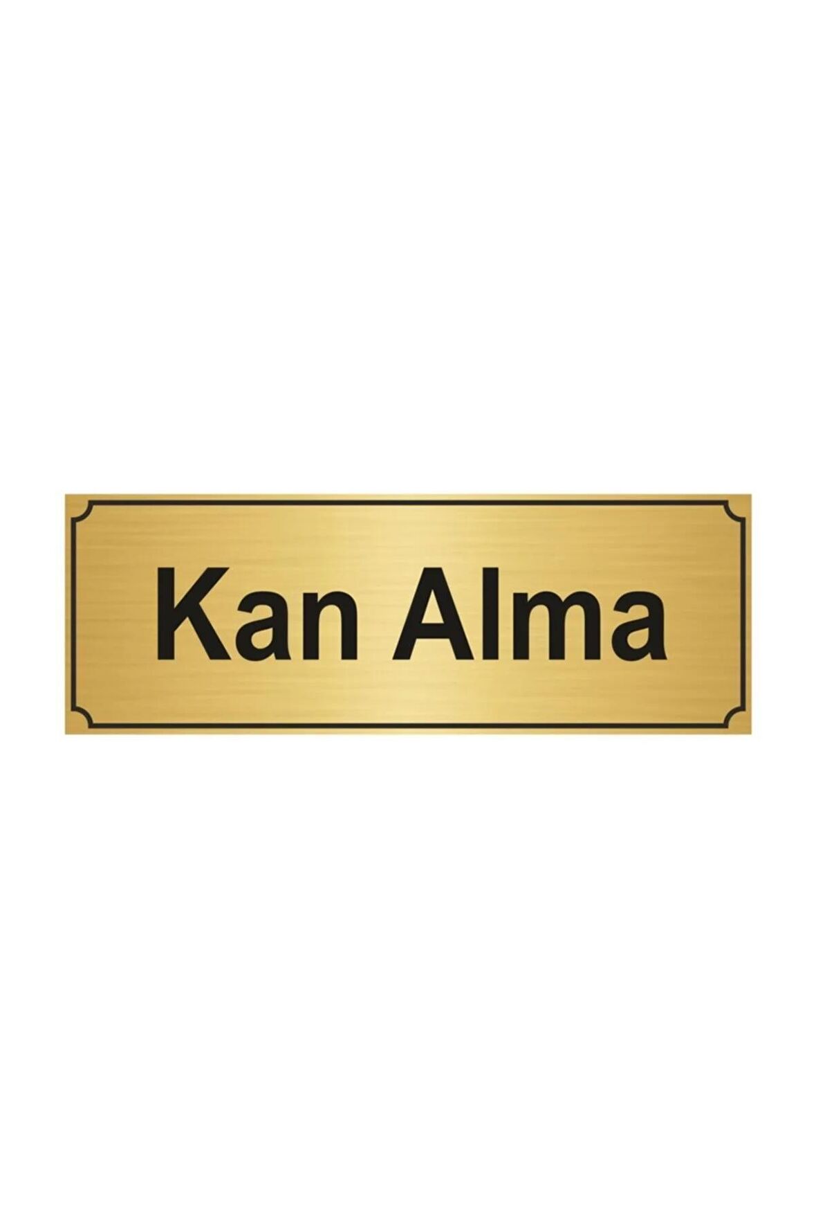 Kan Alma Yönlendirme Levhası Altın Renk Metal  5cmx20cm