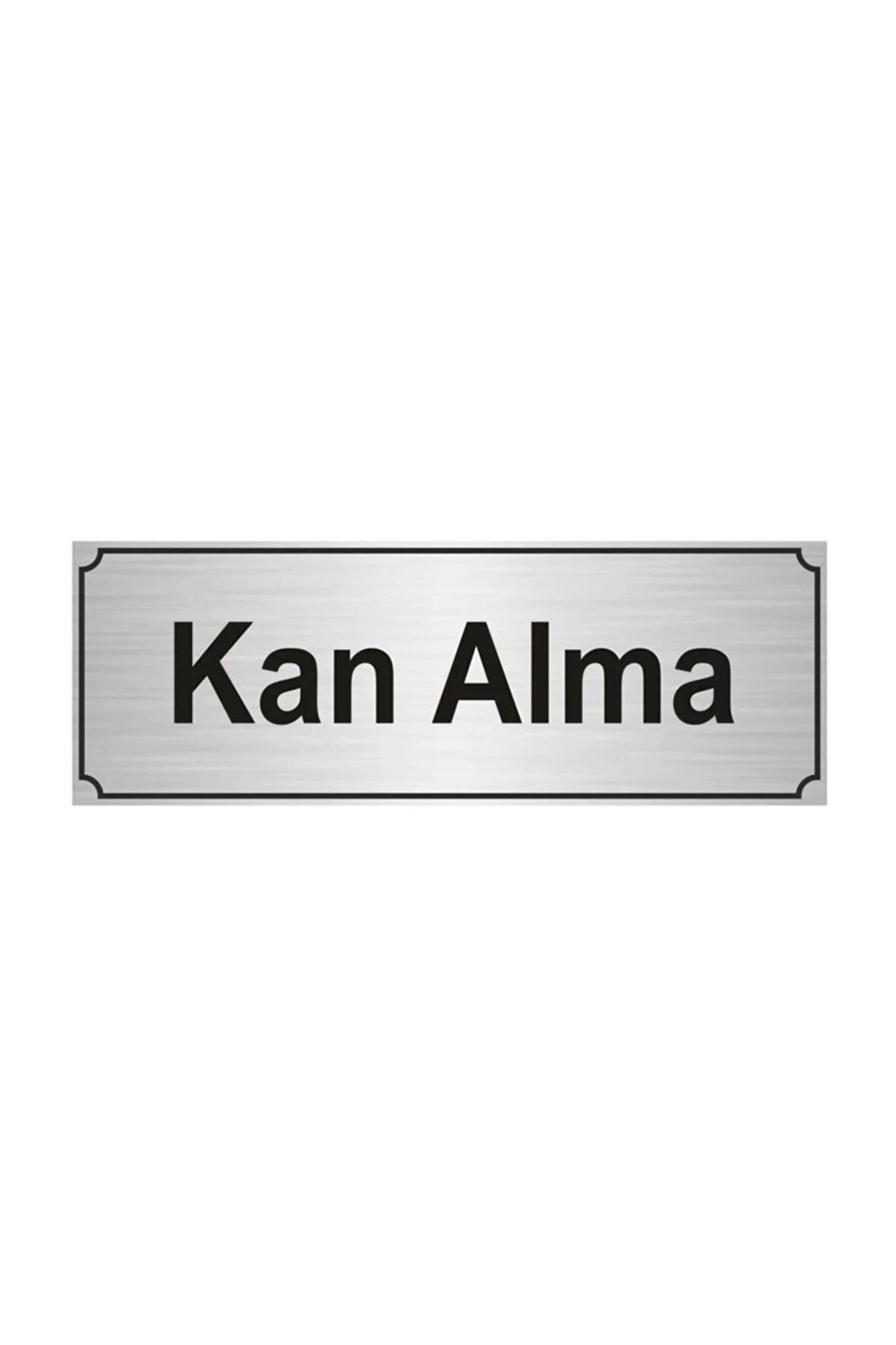 Kan Alma Yönlendirme Levhası 5cmx20cm Gümüş Renk Metal