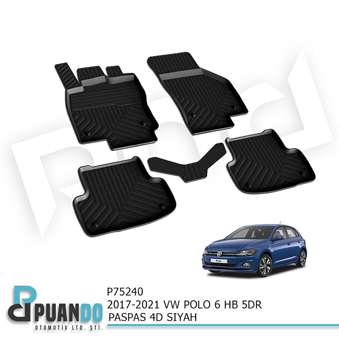 ARACA ÖZEL 2017-2021 VOLKSWAGEN POLO 6 HB 5 KAPIP PASPAS 4D SIYAH