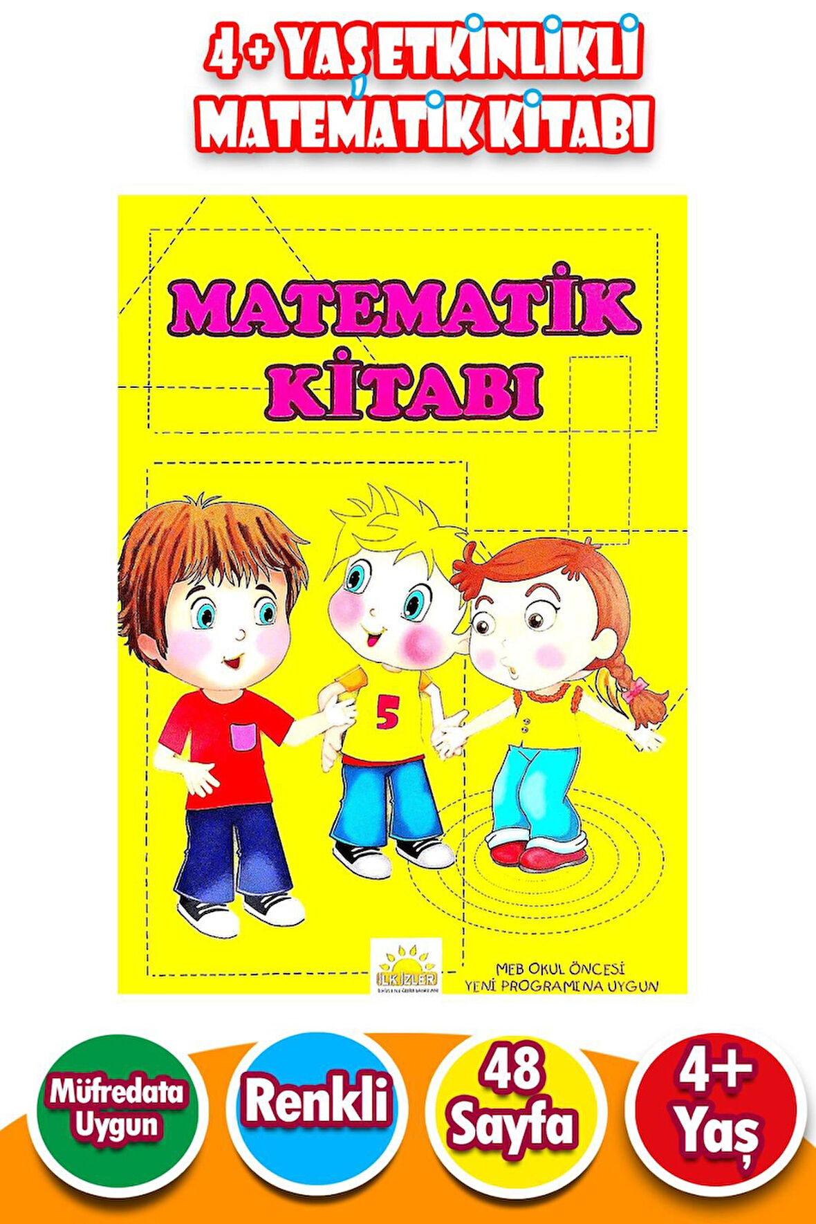 4 + Yaş Etkinlikli Harika Matematik Kitabı İlkizler - 48 Sayfa