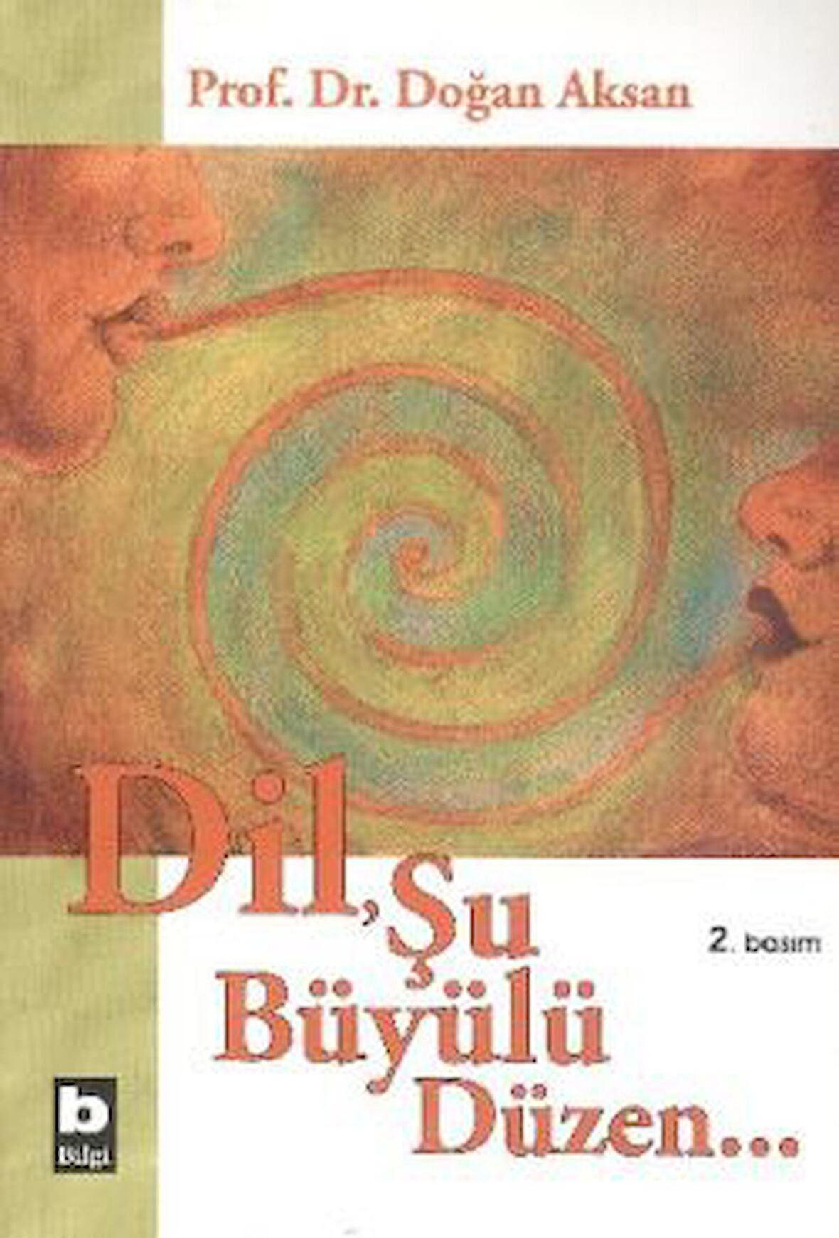 Dil, Şu Büyülü Düzen