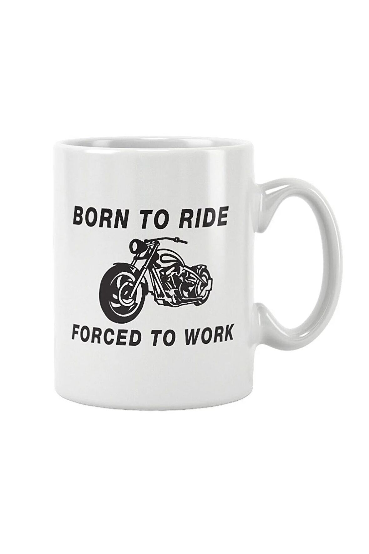 Born To Ride Forced To Work Baskılı Kupa Bardak