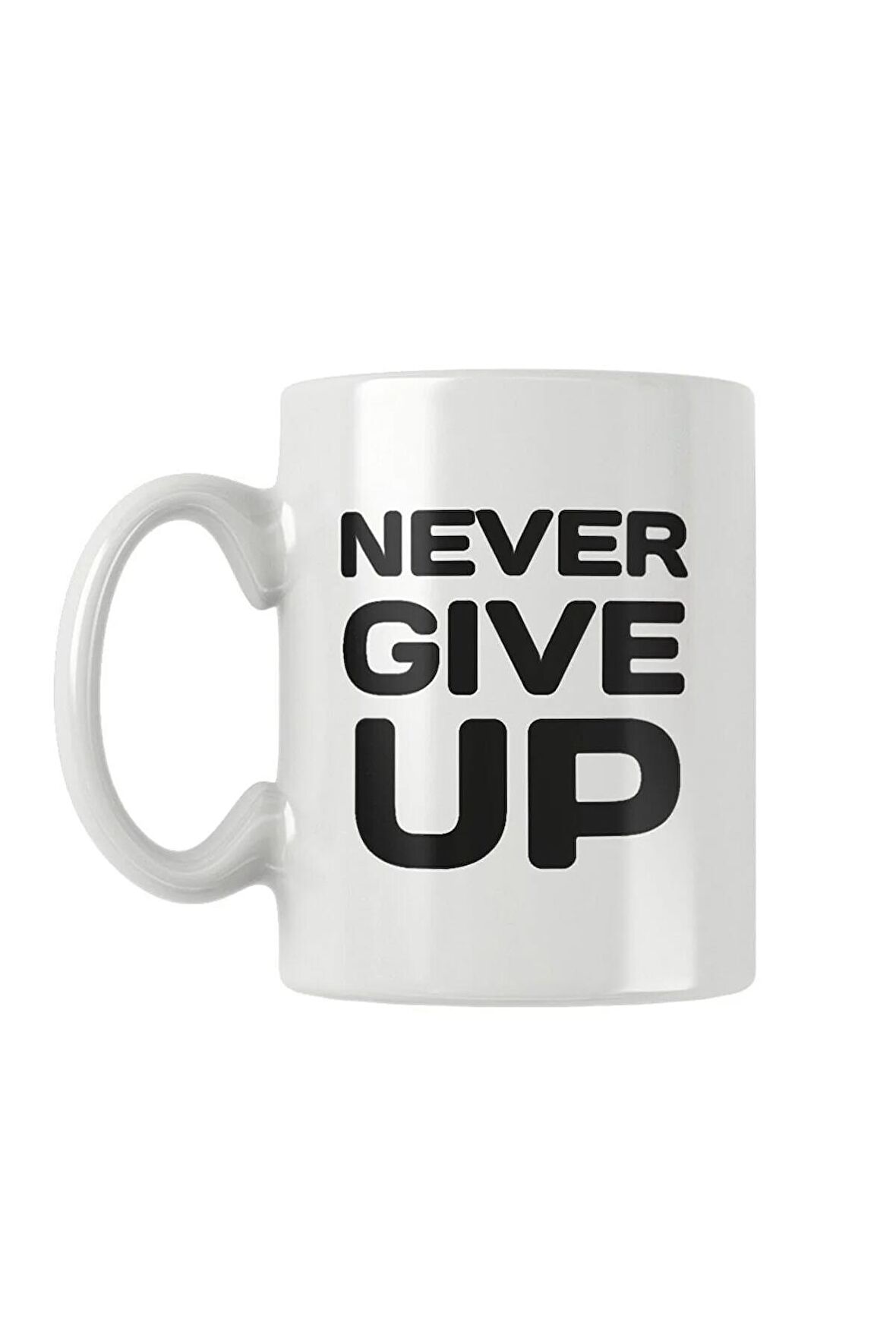 Never Give Up Baskılı Kupa Bardak