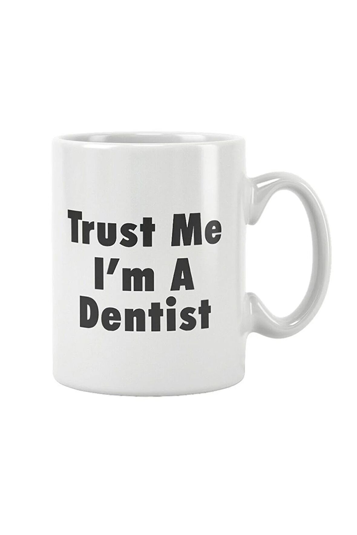 Trust Me I'm A Dentist Diş Hekimi Hediye Baskılı Kupa Bardak