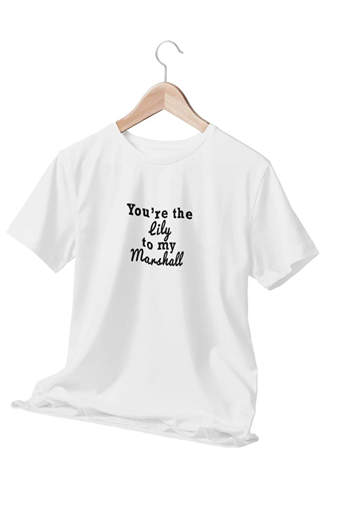 You're The Lily To My Marshall Baskılı How I Met Your Mother Eğlenceli Beyaz Unisex T-Shirt