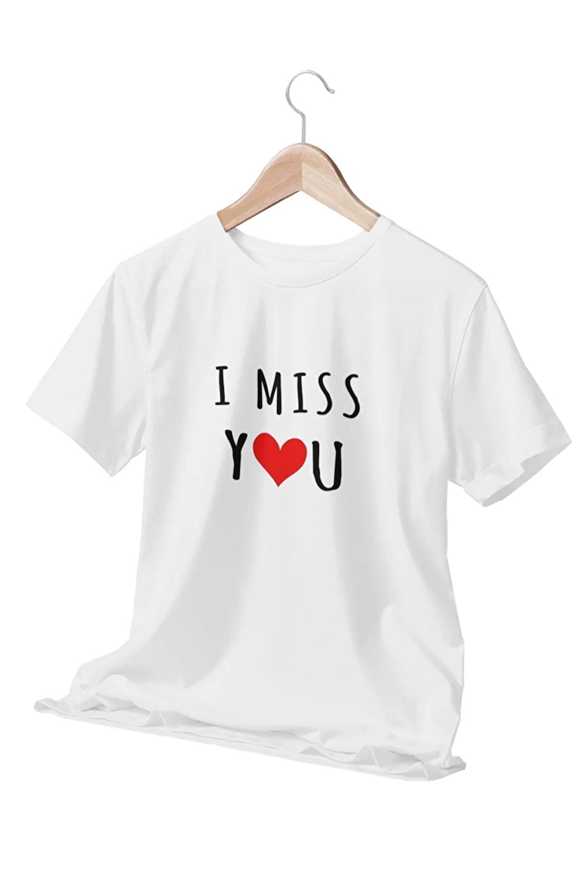 I Miss You Baskılı Sevgili, Eş Doğum Günü Hediyelik Eğlenceli Beyaz Unisex T-Shirt