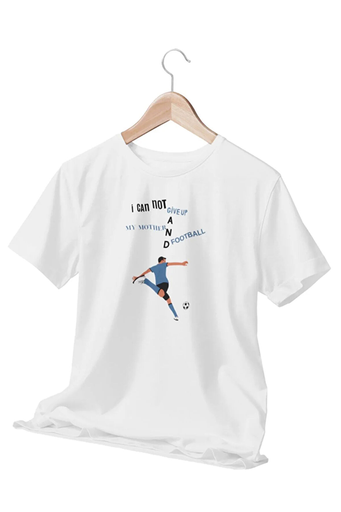 I can not give up my mother and football Temalı Beyaz T-Shirt