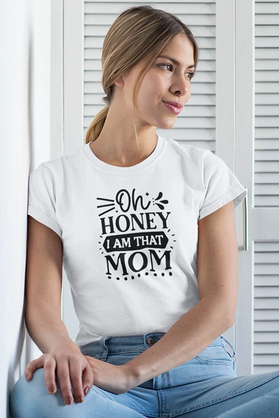Oh Honey I Am That Mom Baskılı Anneler Günü Hediyelik Beyaz %100 Pamuklu T Shirt