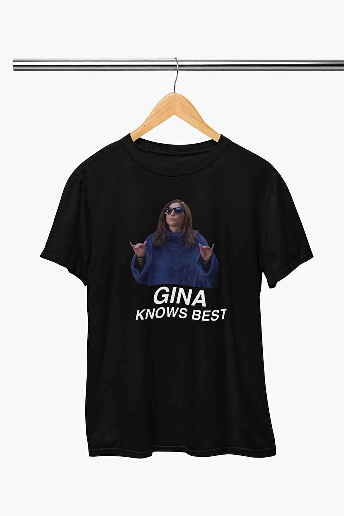 Gina Knows Best Brooklyn Nine Baskılı Sevgili, Arkadaş, Doğum Günü Hediyelik Beyaz Unisex T-Shirt