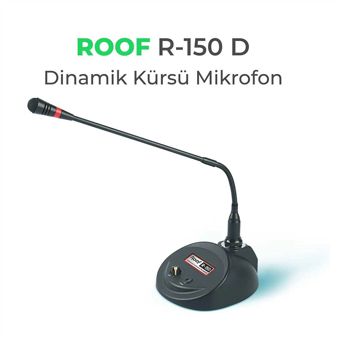 ROOF R-150D Kürsü MİKROFON (Volüm Kontrol)