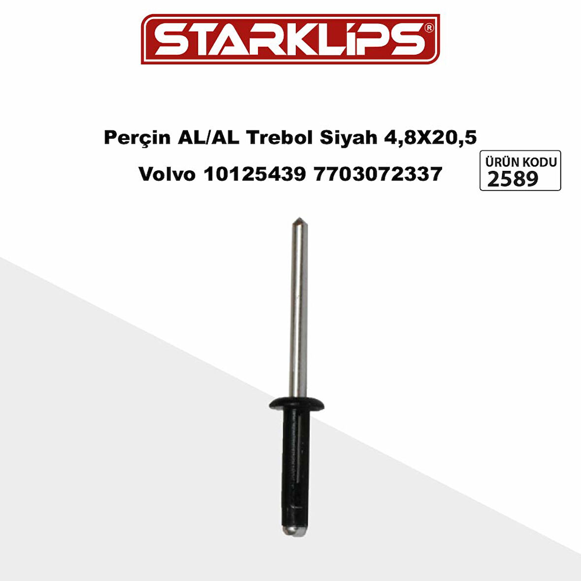 Perçin Alm. Trebol Siyah 4,8 X 20,5 Volvo 10125439 7703072337 Renault Peugeot 697045 25 Adet
