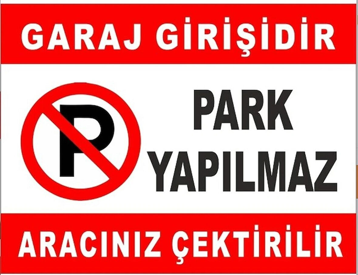 Garaj Girişi Park Edilmez yazısı folyo baskı