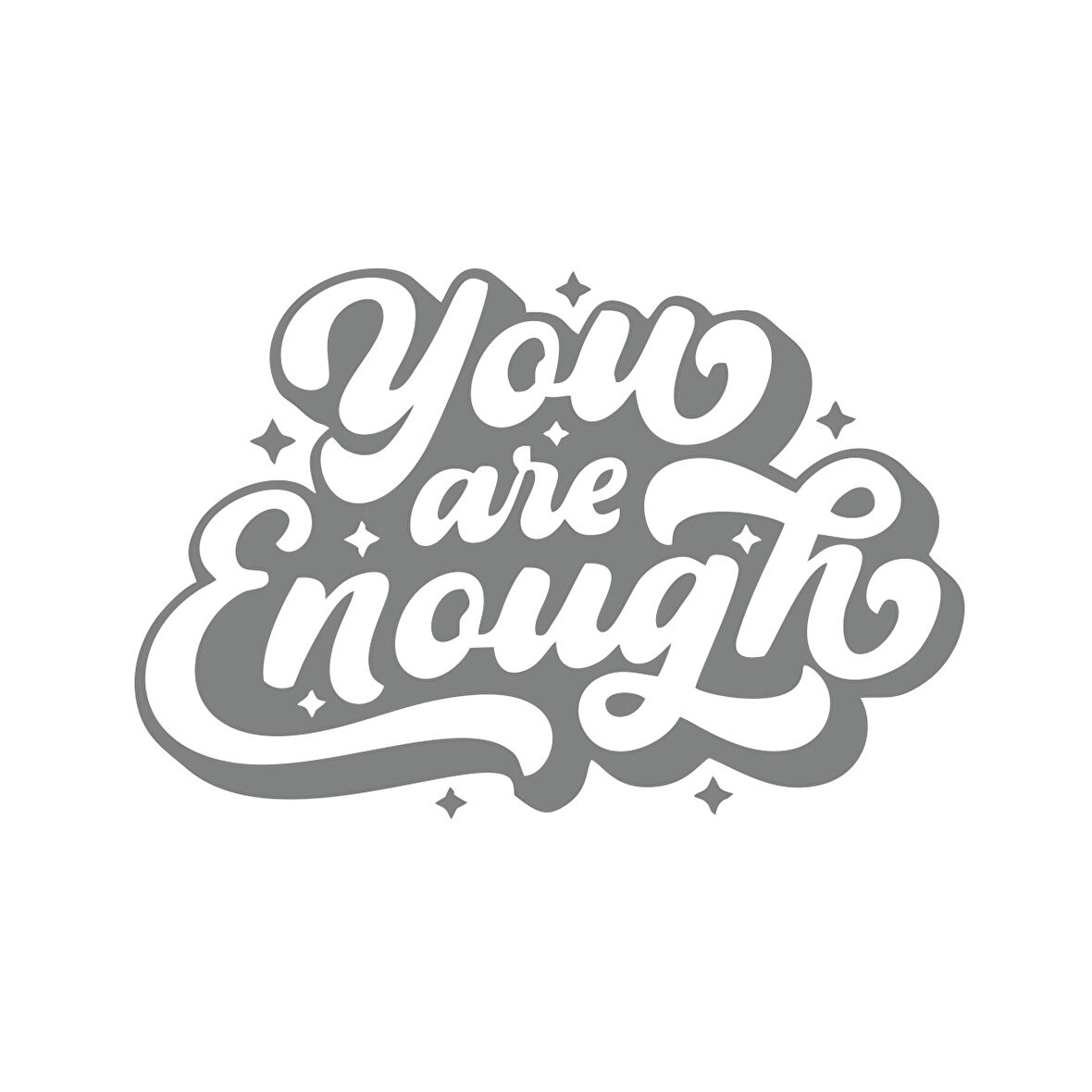 You are Enough Sticker 17x17 Cm Gri