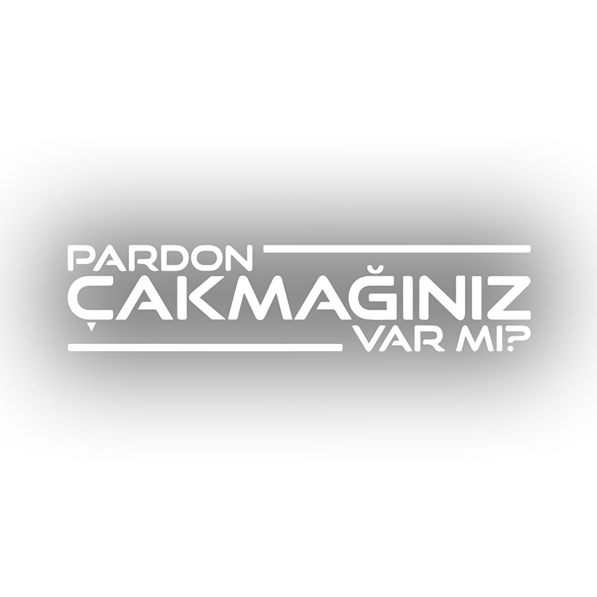 Pardon Çakmağınız var mı Sticker 17x17 Cm Beyaz