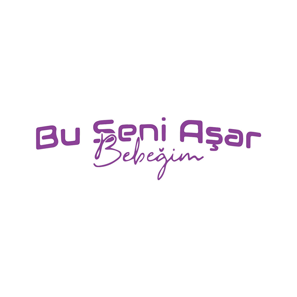 Bu Seni Aşar Bebeğim Sticker 17x17 Cm Mor
