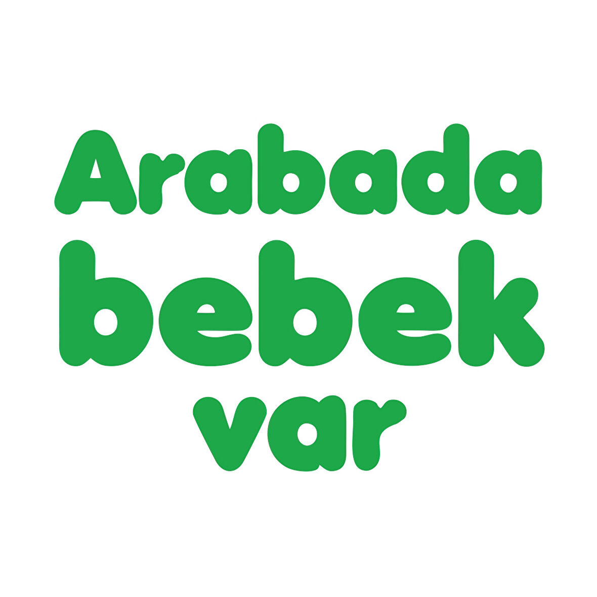 Arabada Bebek Var Sticker 17x17 Cm Yeşil