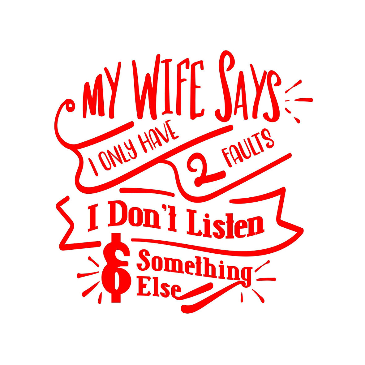 My Wife Says Sticker 17x17 Cm Kırmızı