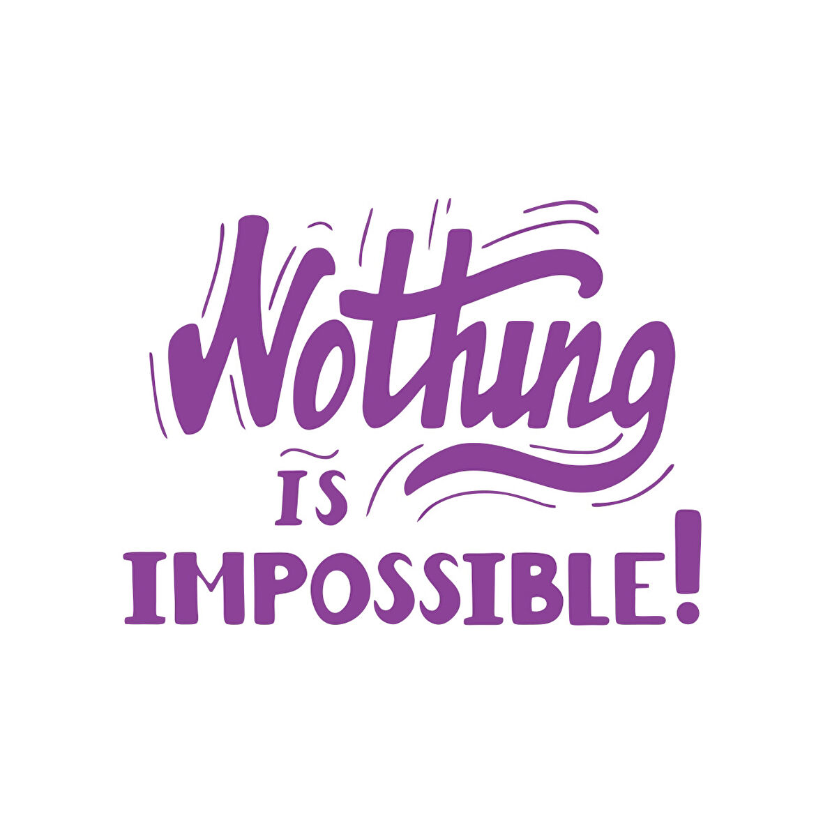 Nothing İs impossible 17x17 Cm Mor
